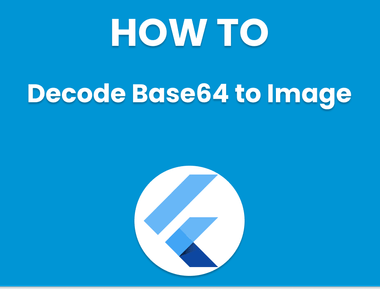 Decode Base64 to Image in Flutter: How to Do It Right